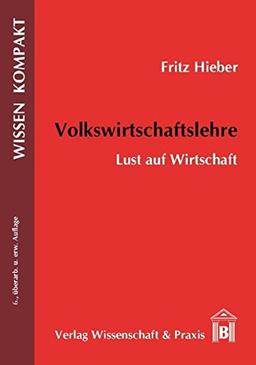 Volkswirtschaftslehre: Lust auf Wirtschaft