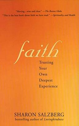 Faith: Trusting Your Own Deepest Experience