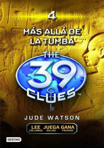 The 39 clues. Más allá de la tumba: The 39 clues 4