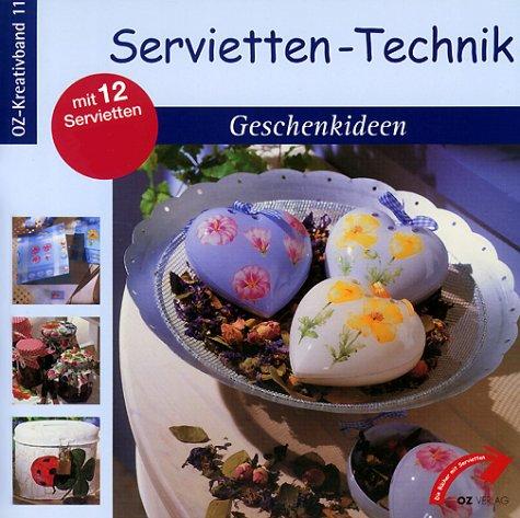 Servietten-Technik, Geschenkideen, m. 12 Servietten