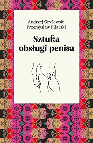 Sztuka obslugi penisa