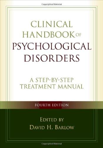 Clinical Handbook of Psychological Disorders: A Step-By-Step Treatment Manual