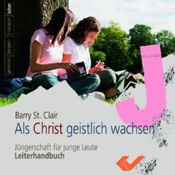 Als Christ geistlich wachsen, 1 CD-ROM Jüngerschaft für junge Leute, Leiterhandbuch