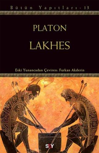 Lakhes: Platon Bütün Yapıtları 13