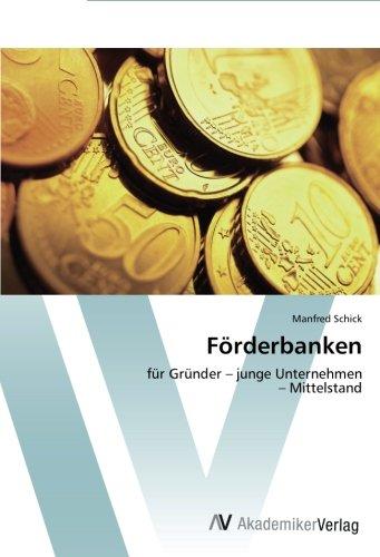 Förderbanken: für Gründer – junge Unternehmen – Mittelstand