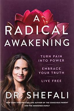 A Radical Awakening: Turn Pain into Power, Embrace Your Truth, Live Free