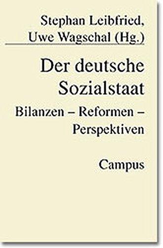 Der deutsche Sozialstaat: Bilanzen - Reformen - Perspektiven (Schriften des Zentrums für Sozialpolitik, Bremen)