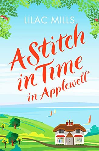 A Stitch in Time in Applewell: A feel-good romance to make you smile (Applewell Village, 3, Band 3)