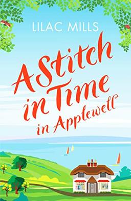 A Stitch in Time in Applewell: A feel-good romance to make you smile (Applewell Village, 3, Band 3)