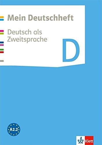 Mein Deutschheft / Deutsch als Zweitsprache: Mein Deutschheft / Arbeitsheft D: Deutsch als Zweitsprache / Klasse 5-10