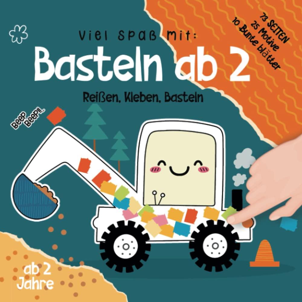 Basteln ab 2 Jahre: Das XXL kunterbuntes Bastelbuch ab 2 Jahre für kinder mit Bastelvorlage und farbigen Seiten zum Schnipsel ausreißen und aufkleben.lernen mit Auto, Bagger und Fahrzeugen.