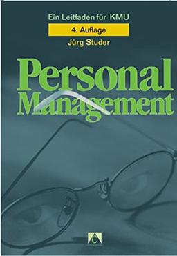 Personalmanagement: Ein Leitfaden für KMU