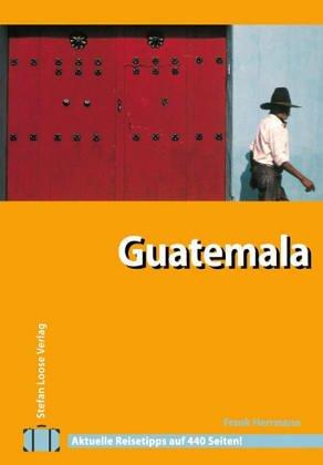 Guatemala. Travel Handbuch.