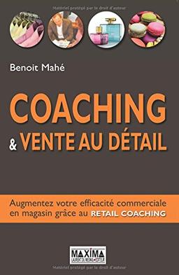 Coaching & vente au détail : augmentez votre efficacité commerciale en magasin grâce au retail coaching