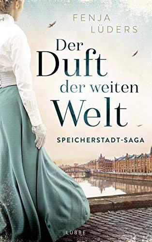 Der Duft der weiten Welt: Speicherstadt-Saga (Die Kaffeehändler, Band 1)