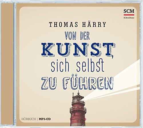 Von der Kunst, sich selbst zu führen - Hörbuch (MP3)