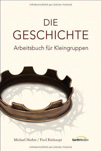 Die Geschichte - Arbeitsbuch für Kleingruppen