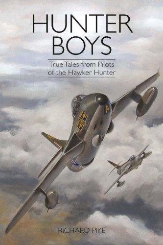 Hunter Boys: True Tales from Pilots of the Hawker Hunter (The Jet Age Series)