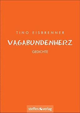 Vagabundenherz: Gedichte