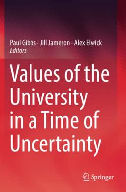 Values of the University in a Time of Uncertainty