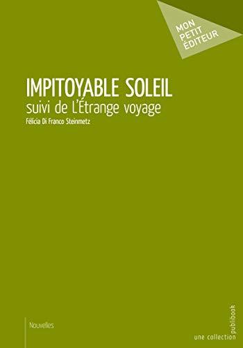 Impitoyable soleil: Suivi de L'Etrange voyage