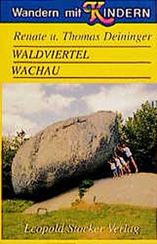 Wandern mit Kindern - Waldviertel und Wachau