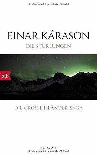 Die Sturlungen: Roman - Die große Isländer-Saga