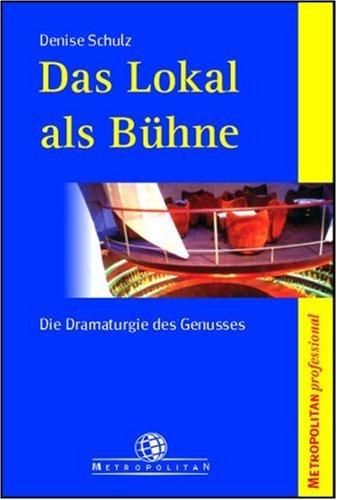 Das Lokal als Bühne. Die Dramaturgie des Genusses