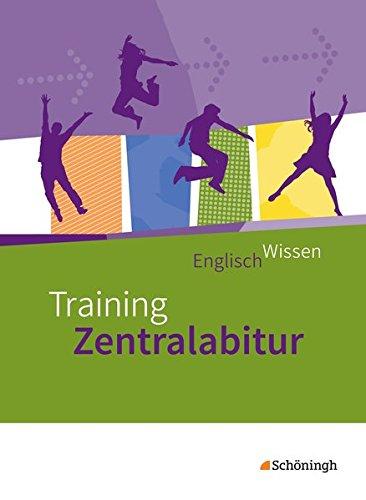 Englisch Wissen: Training Zentralabitur - Neubearbeitung