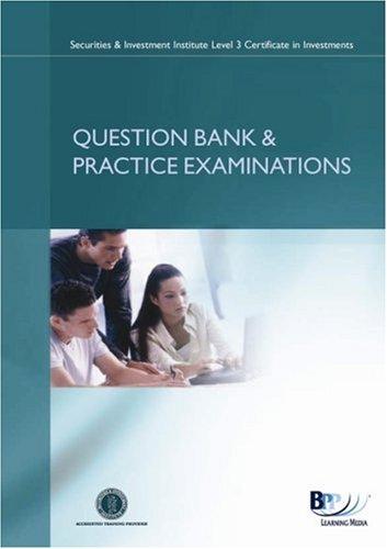 SII Certificate - Derivatives: Question Bank and Practice Examinations