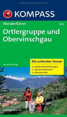 Ortlergruppe und Obervinschgau: Wanderführer mit Tourenkarten und Höhenprofilen (KOMPASS-Wanderführer)