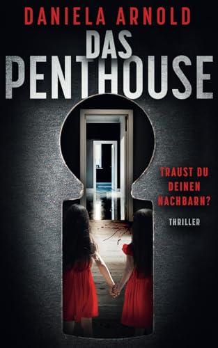 Das Penthouse: Psychothriller