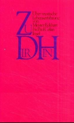 Zu dir hin: Über mystische Lebenserfahrung. Von Meister Eckhart bis Paul Celan