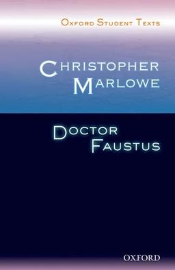 Oxford Student Texts: Christopher Marlowe: Dr Faustus (New Oxford Student Texts)