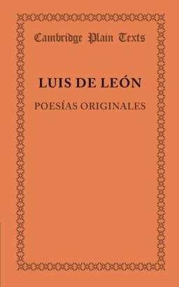 Luis De Leon: Poesias Originales (Cambridge Plain Texts)