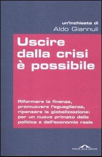 Uscire dalla crisi è possibile