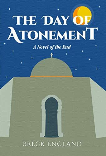 Day of Atonement: A Novel of the End