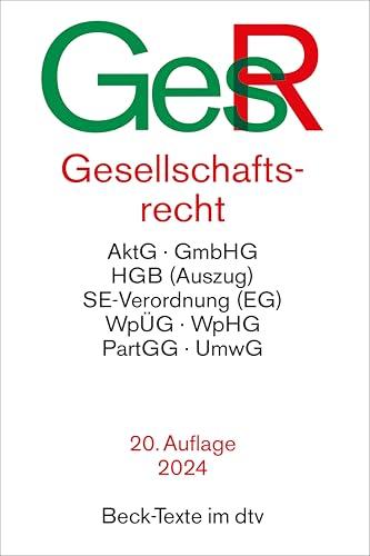 Gesellschaftsrecht: AktG, GmbHG, HGB (Auszug), SE-Verordnung (EG), WpÜG, WpHG, PartGG, UmwG (Beck-Texte im dtv)