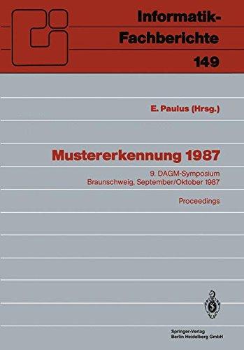 Mustererkennung 1987: 9. DAGM-Symposium, Braunschweig, 29.9.–1.10.1987. Proceedings (Informatik-Fachberichte, Band 149)