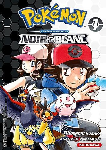 Pokémon : la grande aventure : Noir et Blanc. Vol. 1