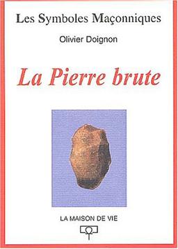 La pierre brute