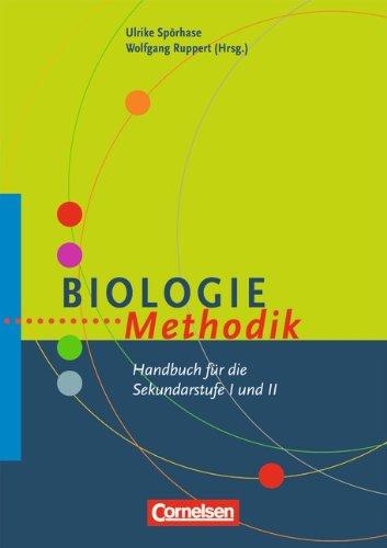 Biologie-Methodik: Handbuch für die Sekundarstufe I und II