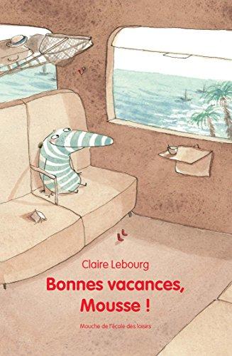 Bonnes vacances, Mousse !