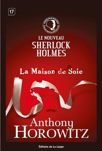 Le nouveau Sherlock Holmes. La maison de soie