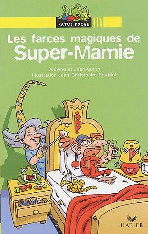 Super-Mamie et la forêt interdite. Les farces magiques de Super-Mamie