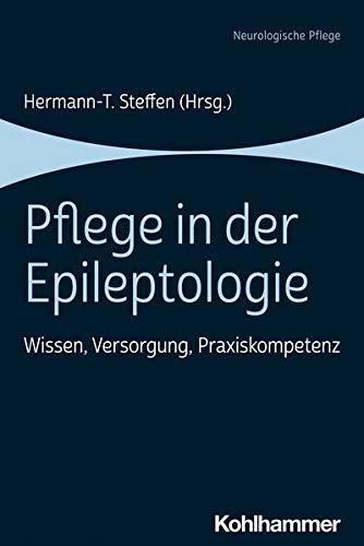 Pflege in der Epileptologie: Wissen, Versorgung, Praxiskompetenz