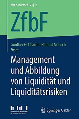 Management und Abbildung von Liquidität und Liquiditätsrisiken (ZfbF-Sonderheft)