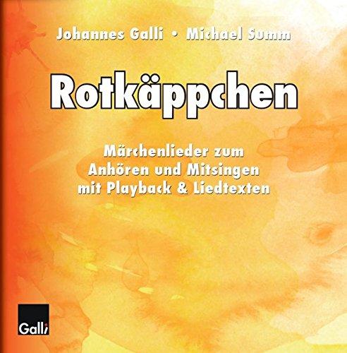 Rotkäppchen: Märchenlieder zum Anhören und Mitsingen mit Playbackversion & Liedtexten