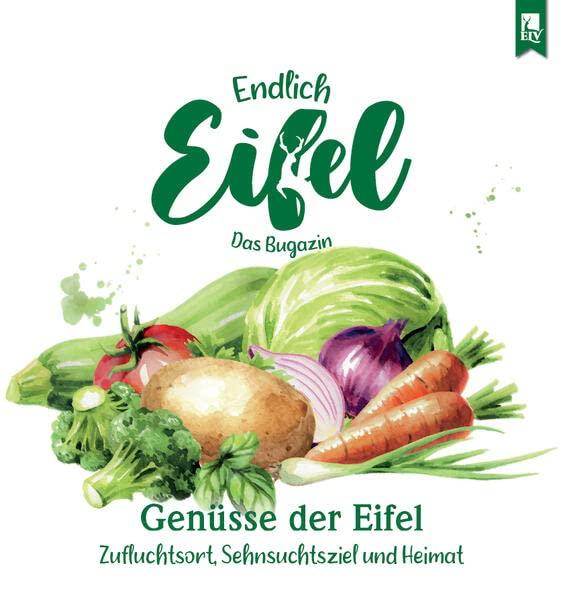 ENDLICH EIFEL – Band 7: Genüsse der Eifel