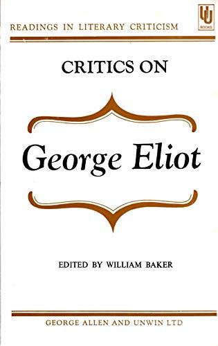 Critics on George Eliot (Readings in Literary Criticism)